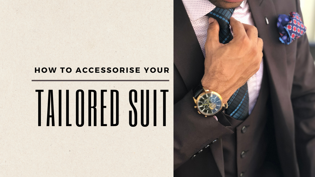 How to Accessorise Your Tailored Suit