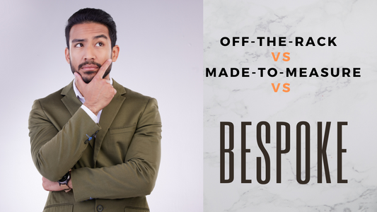 Off-the-Rack Vs Made-to-Measure Vs Bespoke Suits